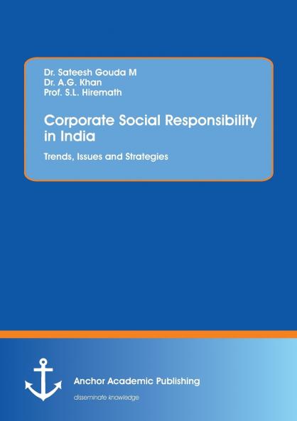 Corporate Social Responsibility in India. Trends Issues and Strategies