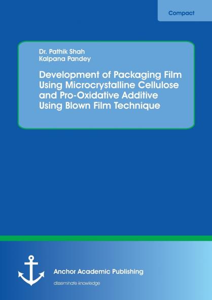 Development of Packaging Film Using Microcrystalline Cellulose and Pro-Oxidative Additive Using Blown Film Technique