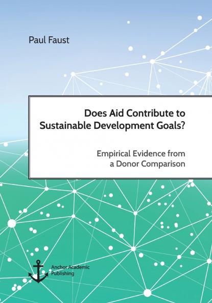 Does Aid Contribute to Sustainable Development Goals? Empirical Evidence from a Donor Comparison