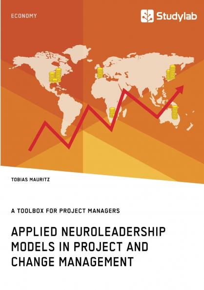 Applied Neuroleadership Models in Project and Change Management