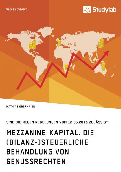 Mezzanine-Kapital. Die (bilanz-)steuerliche Behandlung von Genussrechten