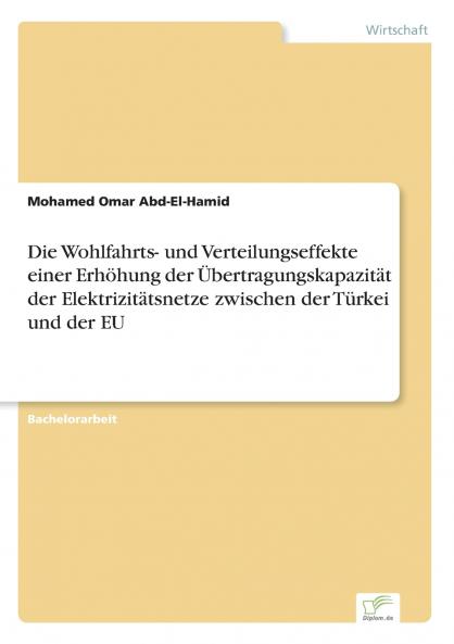 Die Wohlfahrts- und Verteilungseffekte einer Erhöhung der Übertragungskapazität der Elektrizitätsnetze zwischen der Türkei und der EU