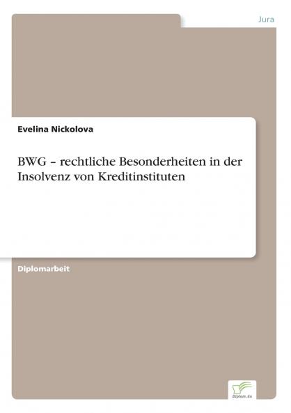 BWG - rechtliche Besonderheiten in der Insolvenz von Kreditinstituten