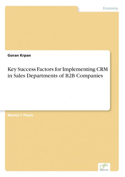 Key Success Factors for Implementing CRM in Sales Departments of B2B Companies