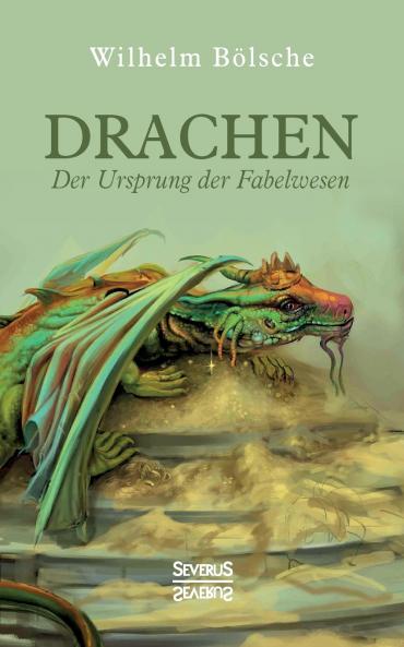 Drachen - Der Ursprung der Fabelwesen