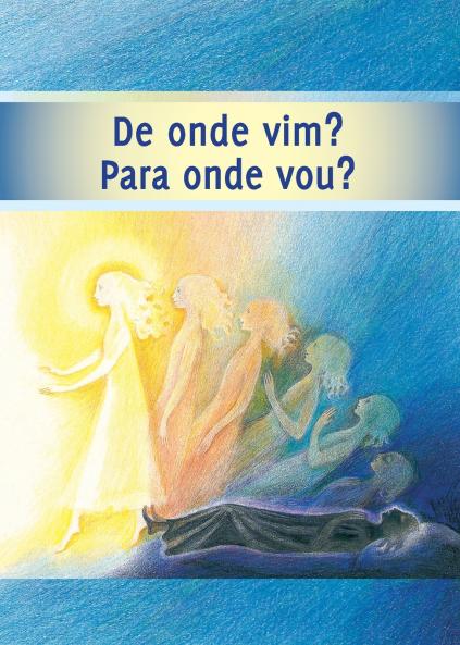 De onde vim? - Para onde vou?