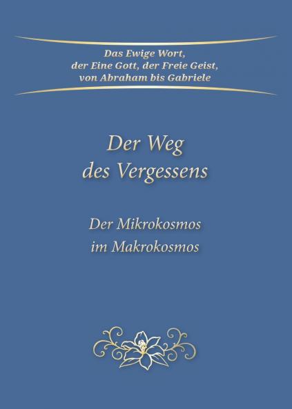 Der Weg des Vergessens - Der Mikrokosmos im Makrokosmos