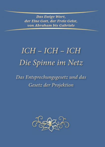 ICH - ICH - ICH Die Spinne im Netz