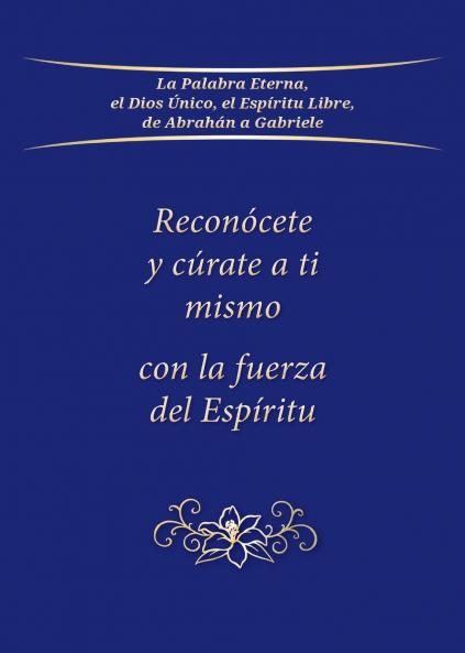 Reconócete y cúrate a ti mismo con la fuerza del Espíritu