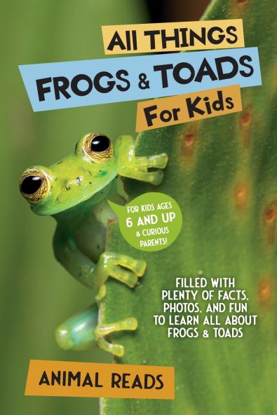 All Things Frogs & Toads For Kids