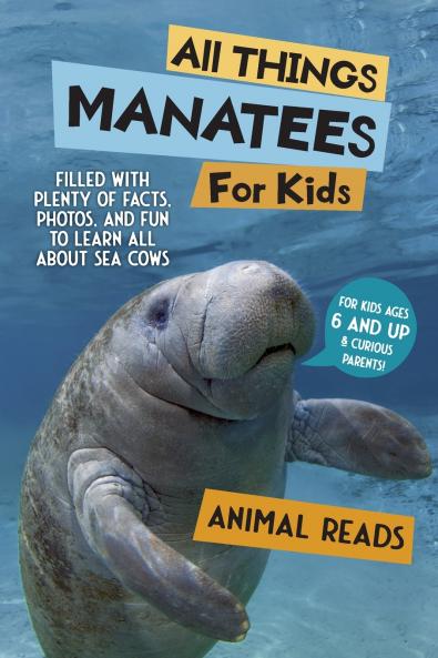 All Things Manatees For Kids