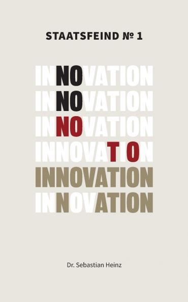 Staatsfeind No. 1 - Innovation
