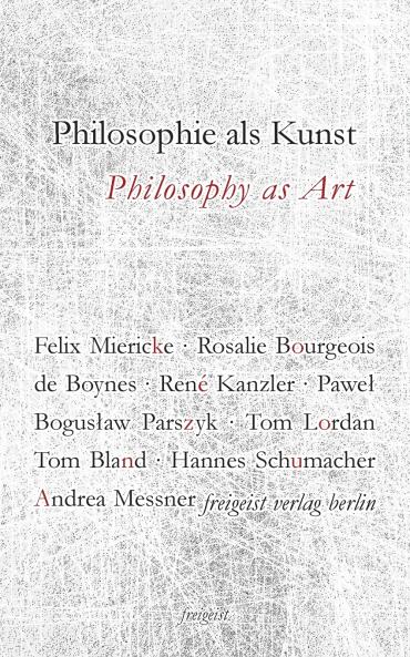 Philosophie als Kunst. Philosophy as Art