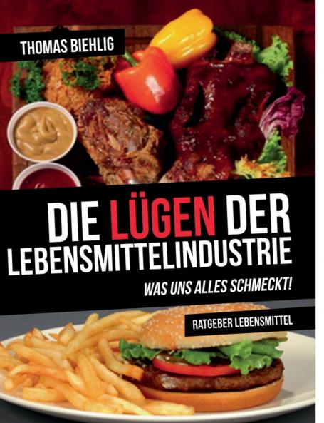 Die Lügen der Lebensmittelindustrie