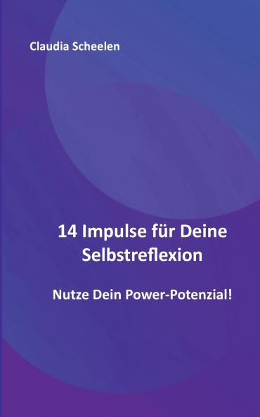 14 Impulse für Deine Selbstreflexion