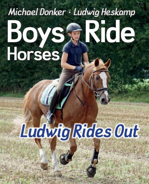 Boys Ride Horses - Ludwig Rides Out