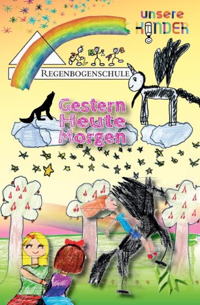 Der 4. Regenbogen - Gestern Heute Morgen