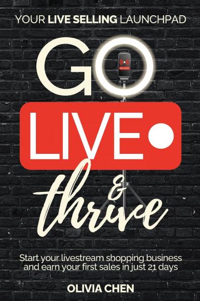 Go LIVE & Thrive - Your Live Selling Launchpad