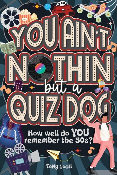 You Ain't Nothin But A Quiz Dog