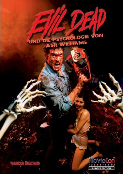 Evil Dead - Die Psychologie von Ash Williams (Budget Edition by MovieCon)