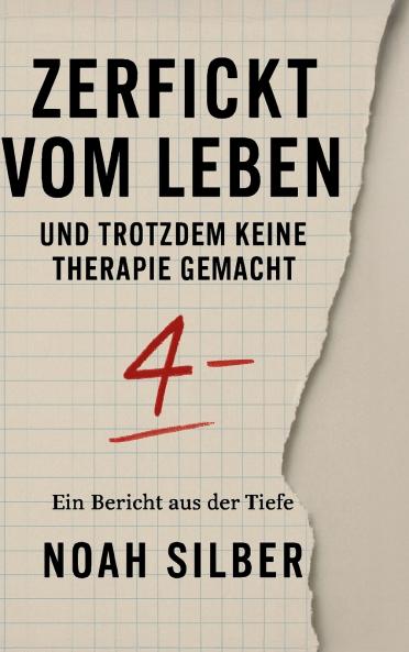 Zerfickt vom Leben ... und trotzdem keine Therapie gemacht