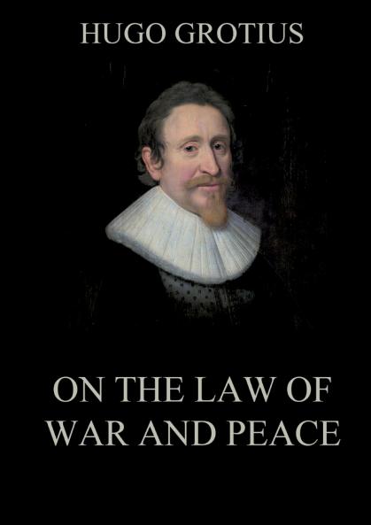 On the Law of War and Peace