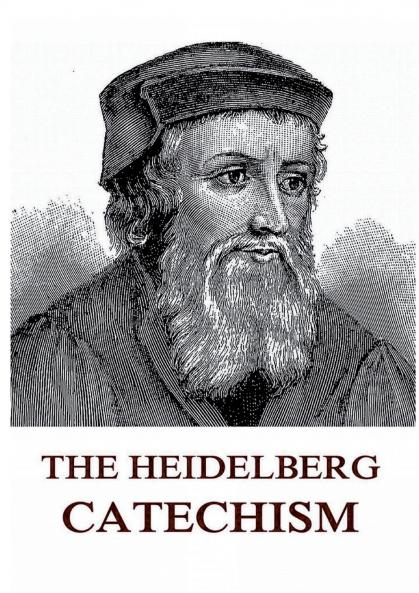 The Heidelberg Catechism