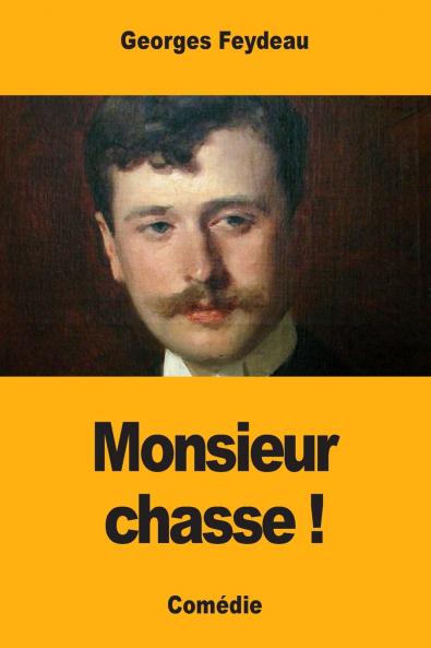 Monsieur chasse !