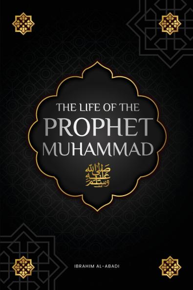 The life of the Prophet Muhammad ﷺ