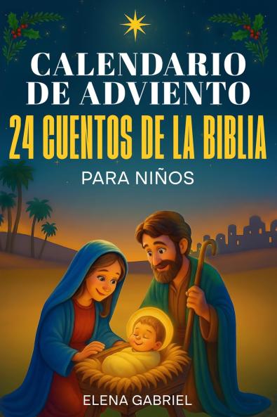 Calendario de Adviento Christiano - 24 Cuentos de la Santa Biblia