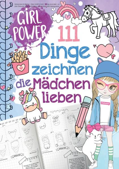 111 Dinge zeichnen lernen die Mädchen lieben