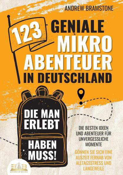 123 geniale Mikroabenteuer in Deutschland die man erlebt haben muss!