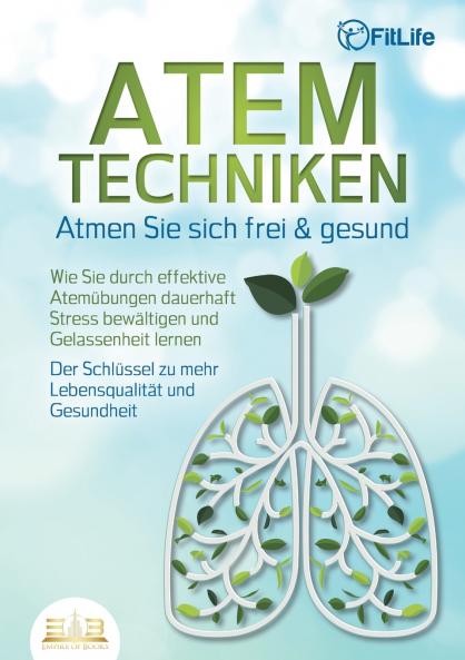 ATEMTECHNIKEN - Atmen Sie sich frei & gesund