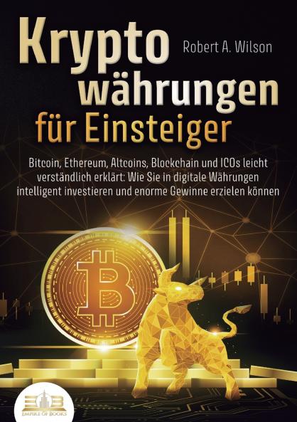 KRYPTOWÄHRUNGEN FÜR EINSTEIGER - Bitcoin Ethereum Altcoins Blockchain und ICOs leicht verständlich erklärt