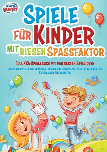 Spiele für Kinder mit riesigem Spaßfaktor
