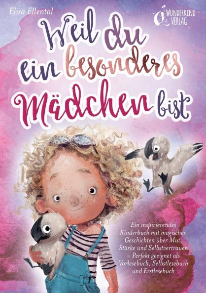 Weil du ein besonderes Mädchen bist