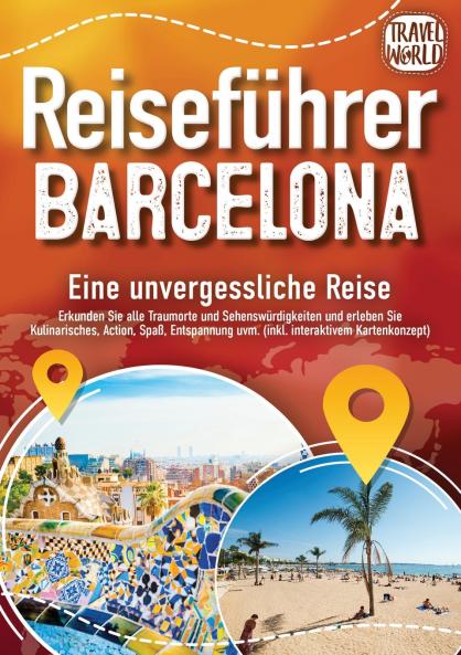 Reiseführer Barcelona - Eine unvergessliche Reise
