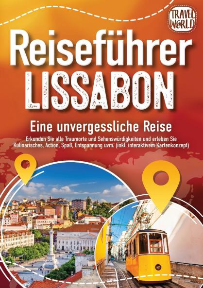 REISEFÜHRER LISSABON - Eine unvergessliche Reise