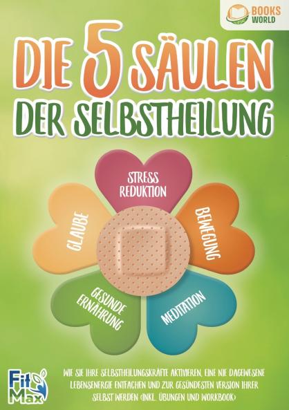 Die 5 Säulen der Selbstheilung