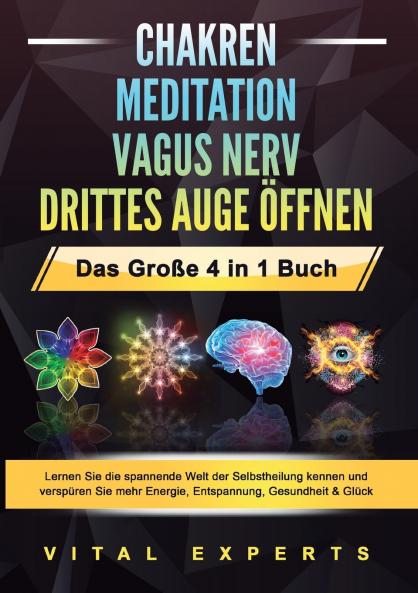 CHAKREN | MEDITATION | VAGUS NERV | DRITTES AUGE ÖFFNEN - Das Große 4 in 1 Buch