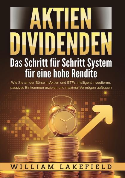 AKTIEN DIVIDENDEN - Das Schritt für Schritt System für eine hohe Rendite