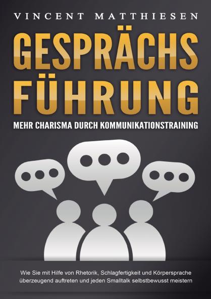 GESPRÄCHSFÜHRUNG - Mehr Charisma durch Kommunikationstraining