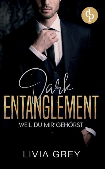Dark Entaglement | Eine Rivals to Lovers Marriage Deal Dark Romance