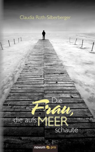 Die Frau die aufs Meer schaute