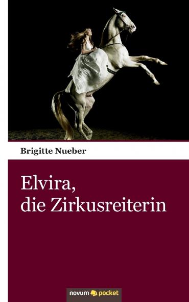 Elvira die Zirkusreiterin