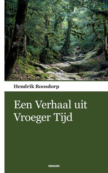 Een Verhaal uit Vroeger Tijd