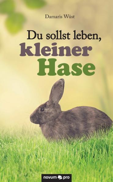 Du sollst leben kleiner Hase