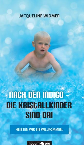 Nach den Indigo - Die Kristallkinder sind da!