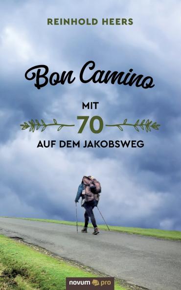 Bon Camino - Mit 70 auf dem Jakobsweg