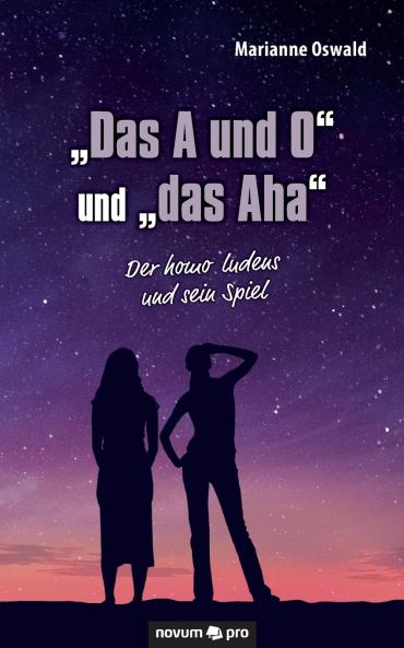 „Das A und O und „das Aha